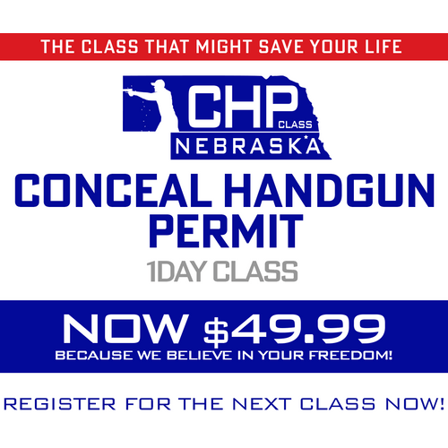 Nebraska Concealed Handgun Permit Course - Saturday April 22, 2023, 9am - 7pm -- ***PLEASE READ THE DESCRIPTION***